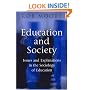 Education and Society: Issues and Explanations in the Sociology of Education