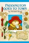 Paddington Goes to Town (Paddington Bear Adventures)
