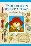 Cover image of Paddington Goes to Town (Paddington Bear Adventures)