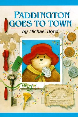 Cover image : Paddington Goes to Town (Paddington Bear Adventures)
