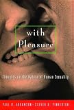 With Pleasure: Thoughts on the Nature of Human Sexuality
