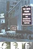 The Boys from Syracuse: The Shuberts` Theatrical Empire