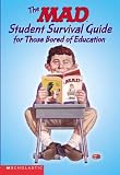  : The Mad Student Survival Guide For Those Bored Of Education (Mad Magazine)