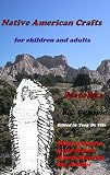 Native American Crafts for children and adults