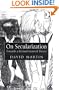On Secularization: Towards A Revised General Theory