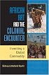 African Art and the Colonial Encounter: Inventing a Global Commodity (African Expressive Cultures)