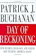 Day of Reckoning: How Hubris, Ideology, and Greed Are Tearing America Apart