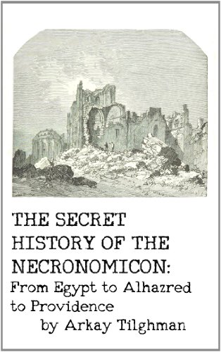 The Secret History of the Necronomicon