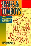Sissies and Tomboys: Gender Nonconformity and Homosexual Childhood