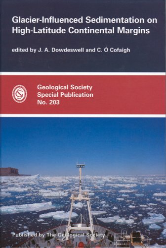 Glacier-Influenced Sedimentation on High-Latitude Continental Margins (Geological Society Special Publication) (Geological Society of London Special Publications) (No. 203)
