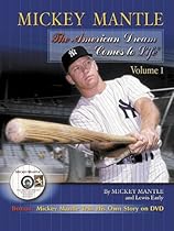 Mickey Mantle: The American Dream Comes to Life: Volume 1