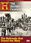 Modern Marvels - The Railroads That Tamed the West (History Channel)