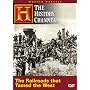 Modern Marvels - The Railroads That Tamed the West (History Channel)