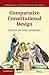 Comparative Constitutional Design (Comparative Constitutional Law and Policy)
