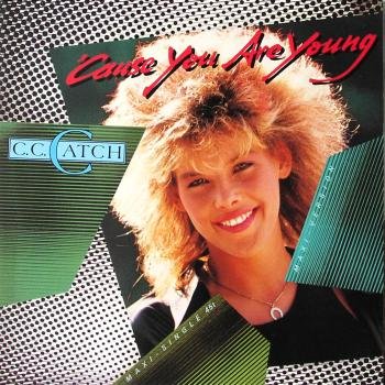 C.C.Catch - Cause You Are Young [Maxi Version] Lyrics - Zortam Music