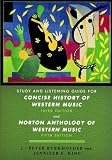 Study and Listening Guide for Concise History of Western Music, Third Edition, and Norton Anthology of Western Music, Fifth Edition