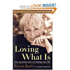 Loving What Is: Four Questions That Can Change Your Life