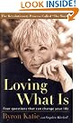 Loving What Is...