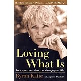 LovingWhatIs:FourQuestionsThatCanChangeYourLife