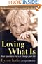 Loving What Is: Four Questions That Can Change Your Life