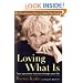 Loving What Is: Four Questions That Can Change Your Life