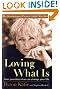 Loving What Is: Four Questions That Can Change Your Life