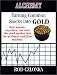 Alchemy: Turning Common Stocks into Gold: How Anyone, Anywhere, Can Turn the Stock Market Into the Ultimate Cash-Flow Machine