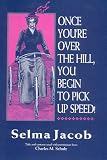 Once You're over the Hill, You Begin to Pick Up Speed!