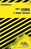 Notes on More's Utopia and Utopian Literature (Cliffs notes)