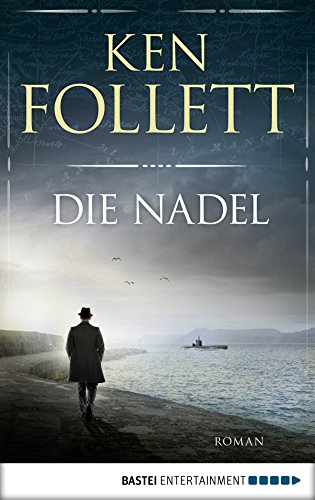 Die Nadel: Roman (Allgemeine Reihe. Bastei Lübbe Taschenbücher) (German Edition)