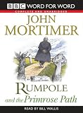 Rumpole and the Primrose Path: Unabridged