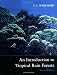 An Introduction to Tropical Rain Forests