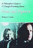 Review McFarland & Company  / Plato and Popcorn: A Philosopher's Guide to 75 Thought-Provoking Movies