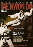 Mastering Tae Kwon Do: Kicks
