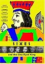 Sixes and the One Eyed King
