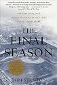 The Final Season: Fathers, Sons, and One Last Season in a Classic American Ballpark (Honoring a Detroit Legend)