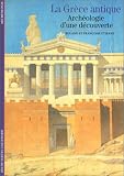La Grèce antique, archéologie d une découverte