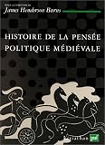Histoire de la pensée politique médiévale