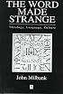 The Word Made Strange: Theology, Language, Culture