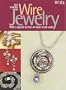 Get Started with Wire Jewlery (Bead & Button Books)