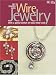 Get Started With Wire Jewelry (Bead & Button Books)