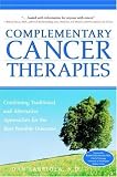 Complementary Cancer Therapies: Combining Traditional and Alternative Approaches for the Best Possible Outcome alternative cancer treatment