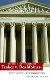 Tinker V. Des Moines: Free Speech for Students (Supreme Court Milestones)