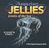 Amazing Jellies: Jewels of the Sea
