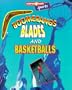 Boomerangs, Blades, and Basketballs: Sports (Science @ Work)