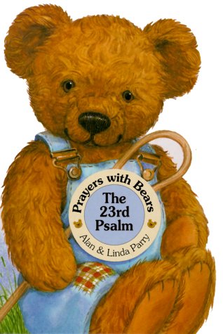 Prayers with Bears Board Books: The 23rd Psalm