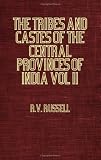 The Tribes And Castes of the Central Provinces of India