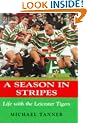 A Season in Stripes: Life with Leicester Tigers
