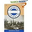 Broken Trusts: The Texas Attorney General Versus the Oil Industry, 1889-1909 (Oil and Business History Series, 12) by  Jonathan W. Singer