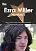 The Ezra Miller Handbook - Everything You Need to Know about Ezra Miller